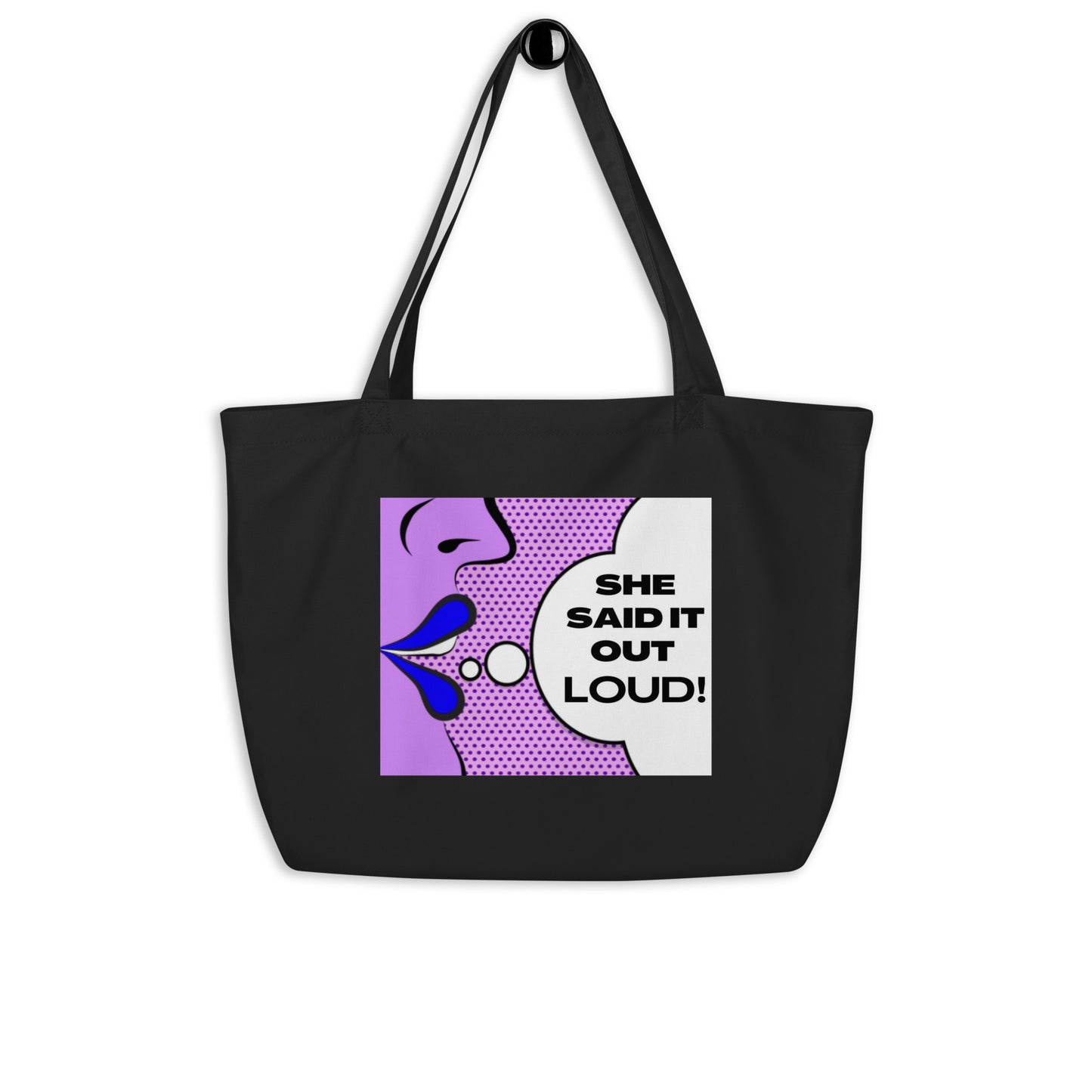 She Said It Out Loud Tote Bag