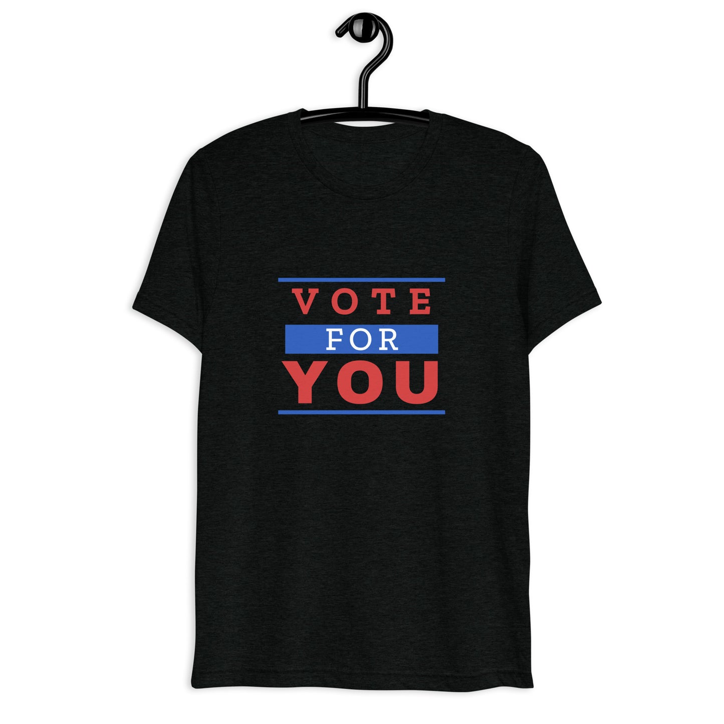 "Vote For You" T-Shirt