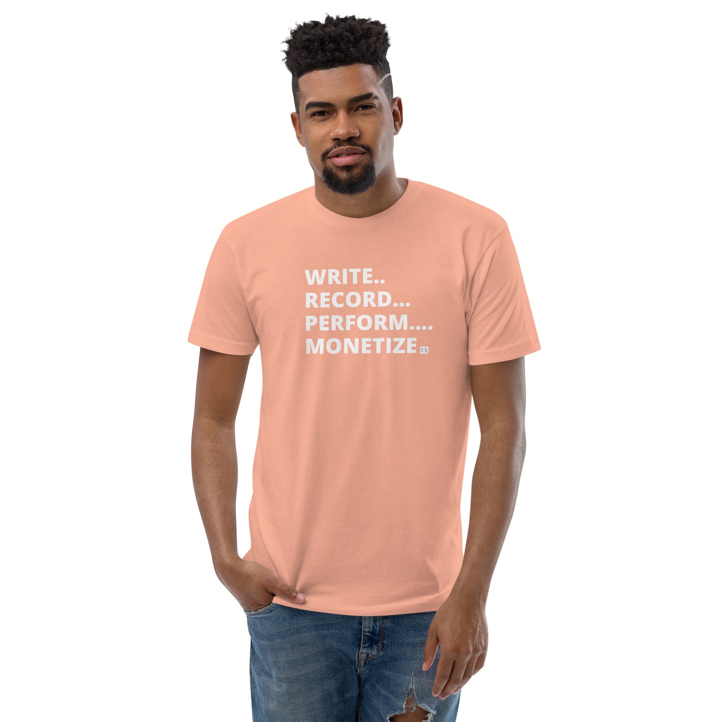 Write, Record, Perform, Monetize T-Shirt