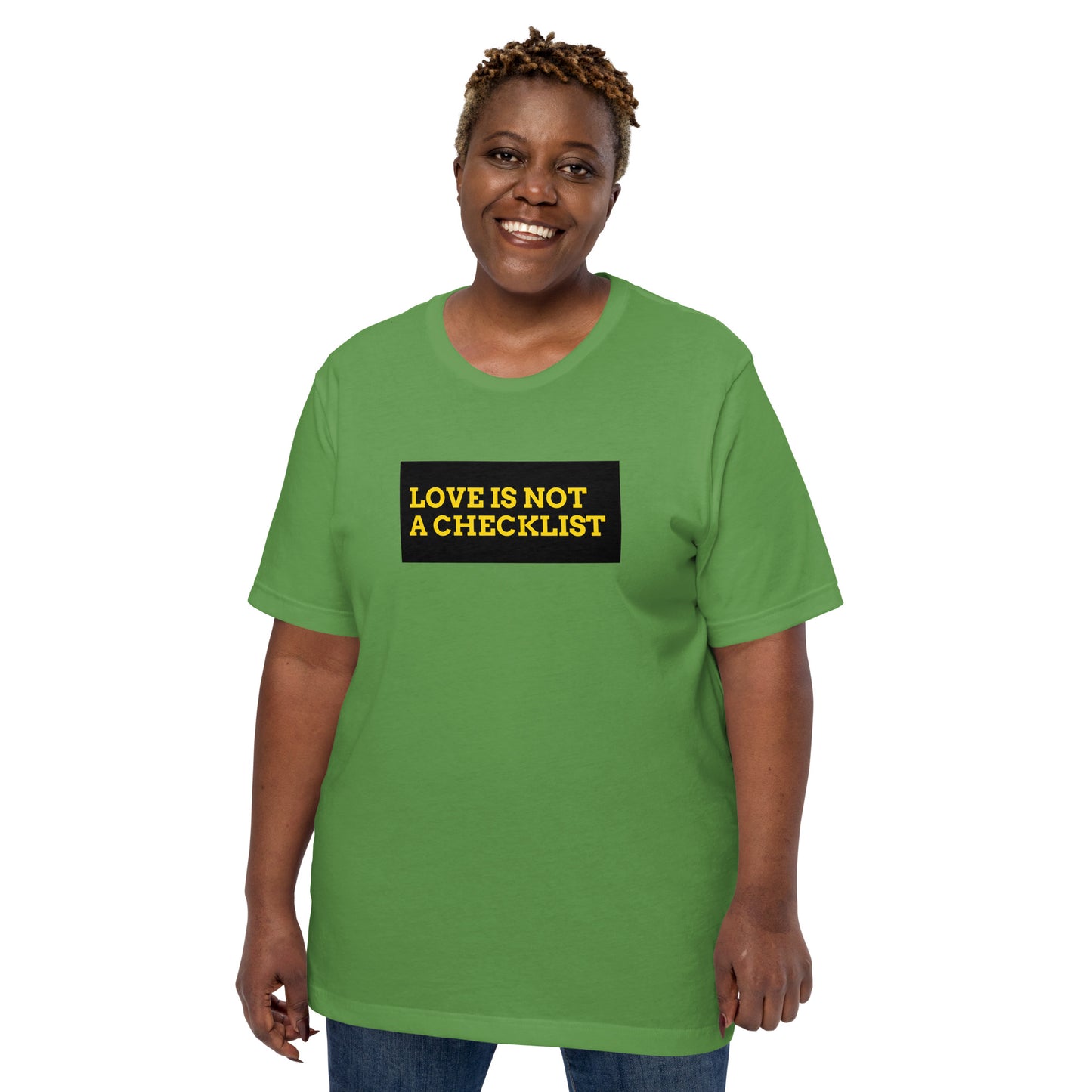 Love is not a Checklist T-Shirt