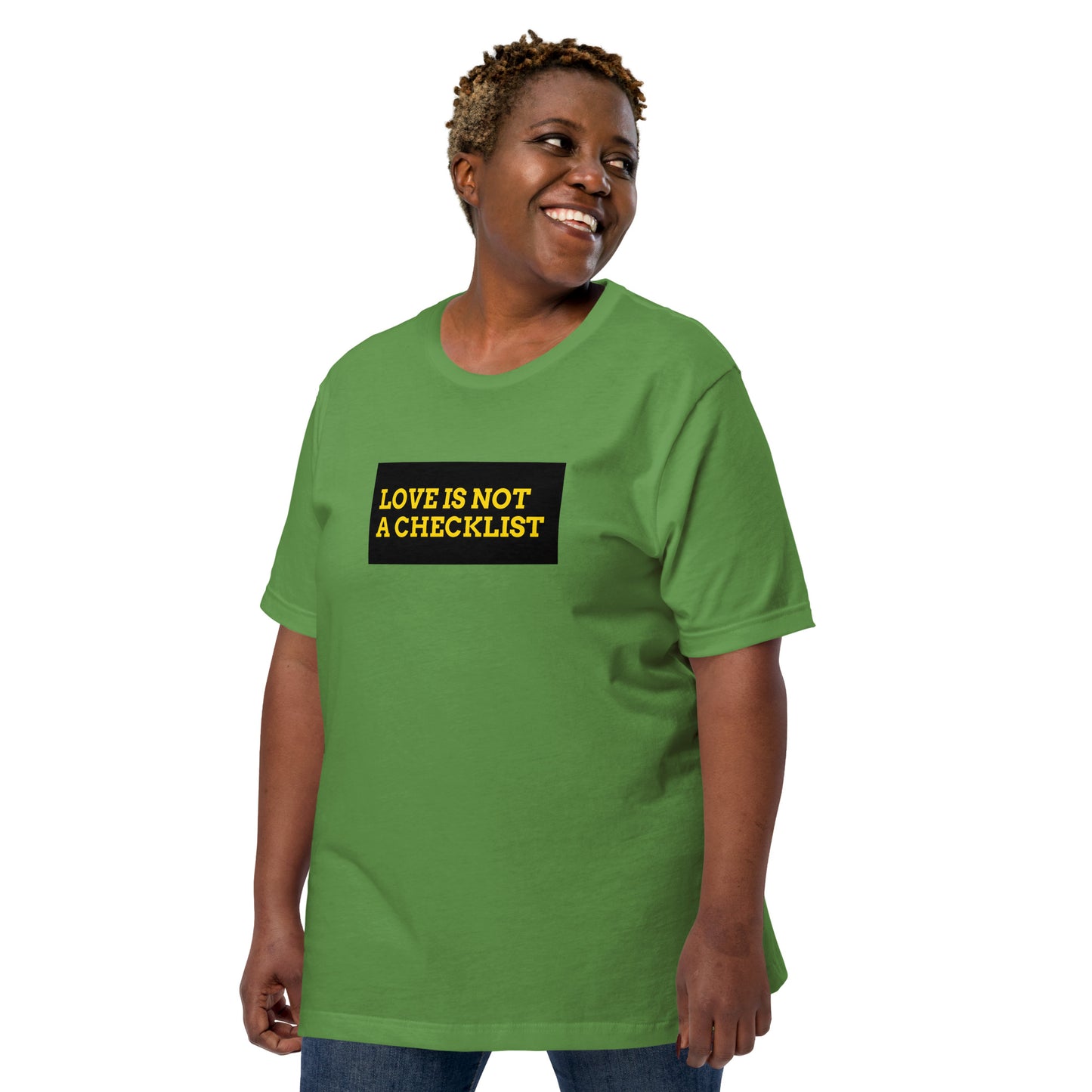 Love is not a Checklist T-Shirt